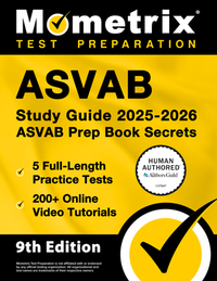 ASVAB Study Guide 2025-2026 - 5 Full-Length Practice Tests, 200+ Online Video Tutorials, ASVAB Prep Book Secrets: [Human Authored Certified]