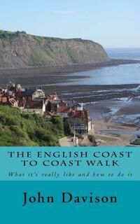 The English Coast to Coast Walk: What it's really like and how to do it