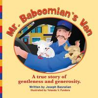 Mr. Baboomian's Van: A true story of gentleness and generosity