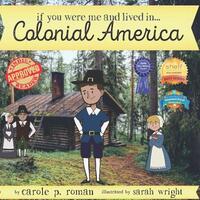 If You Were Me and Lived in...Colonial America