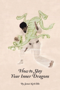 How to Slay Your Inner Dragons