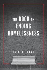 The Book on Ending Homelessness