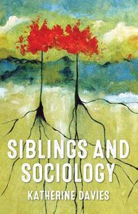Siblings and Sociology