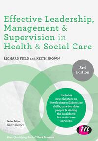 Effective Leadership, Management and Supervision in Health and Social Care