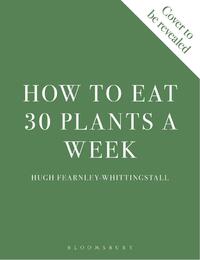 How to Eat 30 Plants a Week
