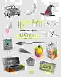 From the Films of Harry Potter: 100 Objects: The Most Iconic Props from the Movies