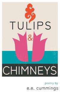 Tulips & Chimneys - Poetry By