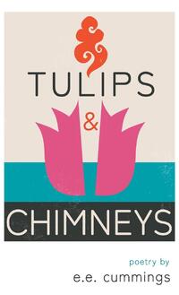 Tulips & Chimneys - Poetry By