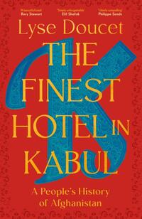 The Finest Hotel in Kabul