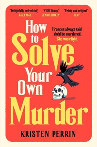 How To Solve Your Own Murder
