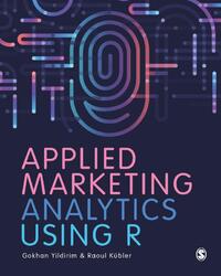 Applied Marketing Analytics Using R