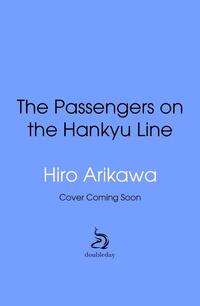The Passengers on the Hankyu Line