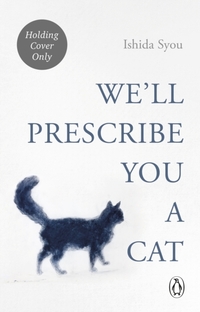 We'll Prescribe You a Cat