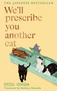 We'll Prescribe You Another Cat