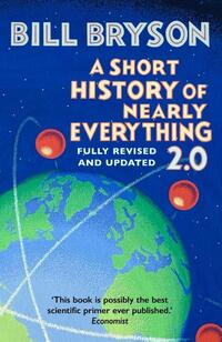 A Short History of Nearly Everything 2.0