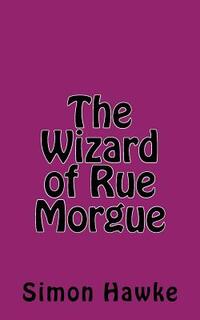The Wizard of Rue Morgue