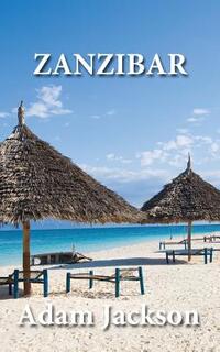 Zanzibar: Travel Guide