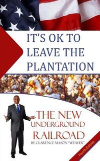It's Ok to Leave the Plantation: The New Underground Railroad