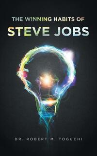 The Winning Habits of Steve Jobs
