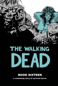 The Walking Dead Book 16