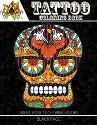 Tattoo Coloring Book: black page Modern and Neo-Traditional Tattoo Designs Including Sugar Skulls, Mandalas and More (Tattoo Coloring Books for Adults