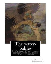 The water-babies, By Charles Kingsleyand illustration By Jessie Willcox Smith(children's novel): Jessie Willcox Smith (September 6, 1863 - May 3, 1935