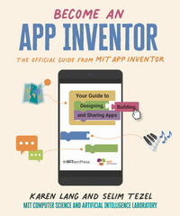Lang, K: Become an App Inventor: The Official Guide from Mit