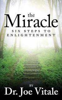 The Miracle: Six Steps to Enlightenment