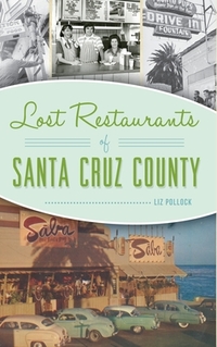 Lost Restaurants Of Santa Cruz