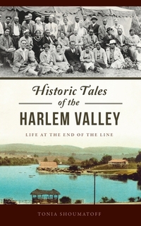 Historic Tales of the Harlem Valley: Life at the End of the Line