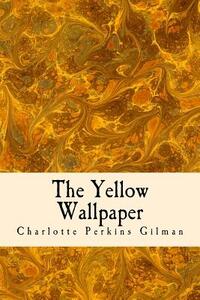 The Yellow Wallpaper