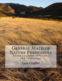 General Math of Nature Phenomena: Solved Examples in Science and Technology