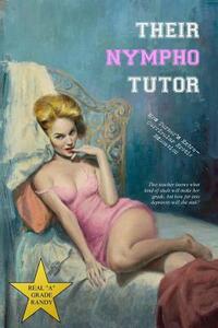 Their Nympho Tutor: Mrs Turner's Extra-Curricular Erotic Education