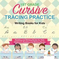 1st Grade Cursive Tracing Practice - Writing Books for Kids - Reading and Writing Books for Kids Children's Reading and Writing Books