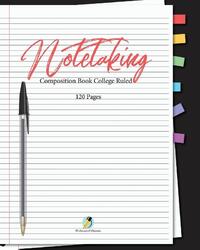 Note Taking Composition Book College Ruled 120 Pages