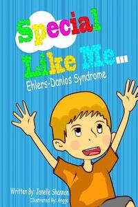 Special Like Me...: Ehlers-Danlos Syndrome