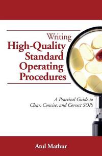 Writing High-Quality Standard Operating Procedures: A Practical Guide to Clear, Concise, and Correct SOPs