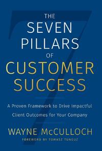 The Seven Pillars of Customer Success