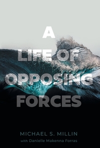 Millin, M: Life of Opposing Forces