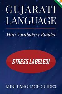 Gujarati Language Mini Vocabulary Builder: Stress Labeled!