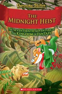 The Midnight Heist (Geronimo Stilton and the Kingdom of Fantasy #17)