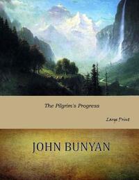 The Pilgrim's Progress: Large Print