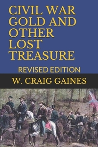 Civil War Gold and Other Lost Treasure