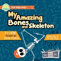 My Amazing Bones and Skeleton