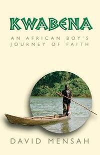Kwabena: An African Boy's Journey of Faith