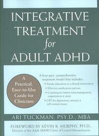 Integrative Treatment for Adult ADHD: Practical Easy-To-Use Guide for Clinicians
