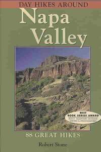 Day Hikes Around Napa Valley: 88 Great Hikes