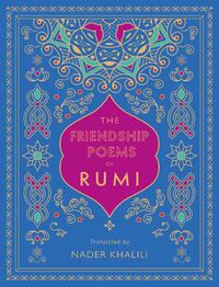 The Friendship Poems of Rumi