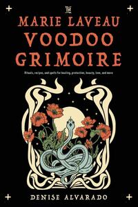 The Marie Laveau Voodoo Grimoire