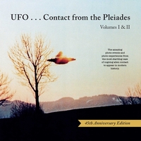 Ufo...Contact from the Pleiades - Volumes I & II, 45th Anniversary Edition
